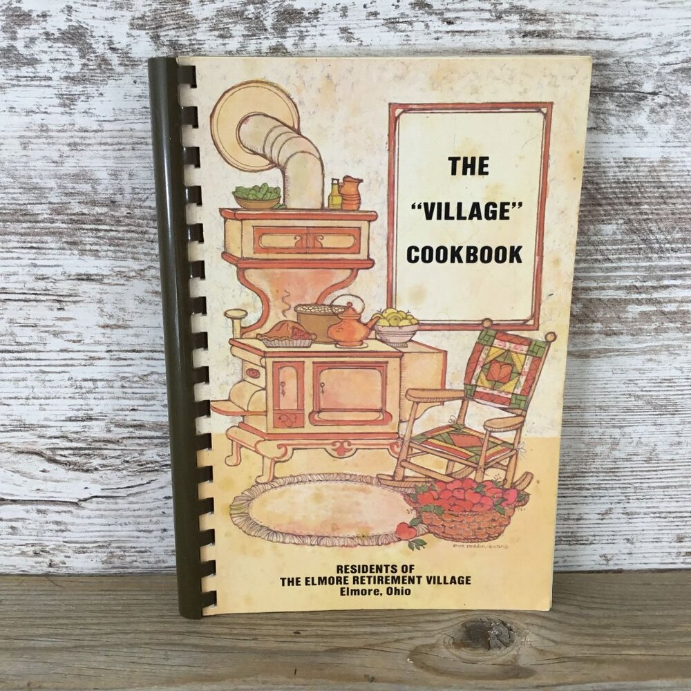 The Village Cookbook Elmore Ohio Retirement Village Vintage 1982 Spiral Bound